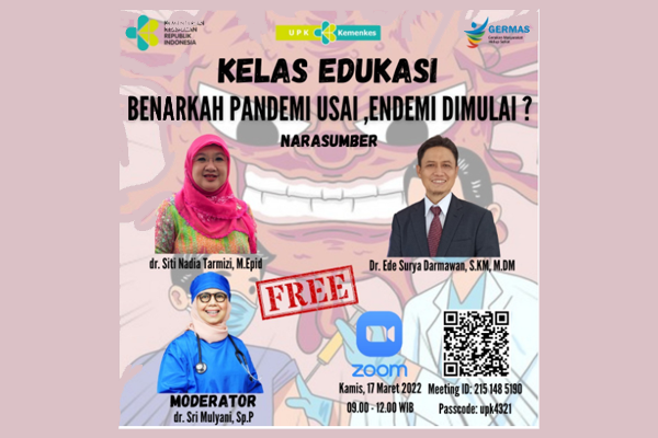Kelas Edukasi “Benarkah Pandemi Covid-19 Usai, Endemi Dimulai?” Tahun 2022