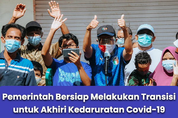 Pemerintah Bersiap Melakukan Transisi untuk Akhiri Kedaruratan Covid-19