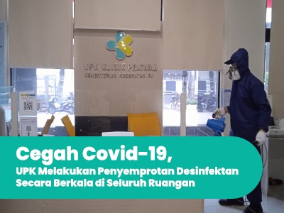 Cegah COVID-19, UPK Melakukan Penyemprotan Desinfektan Secara Berkala di Seluruh Ruangan